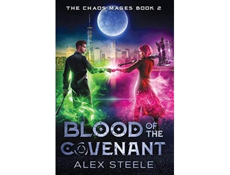 Livro Blood of the Covenant An Urban Fantasy Action Adventure Chaos Mages de Alex Steele (Inglês - Capa Dura)