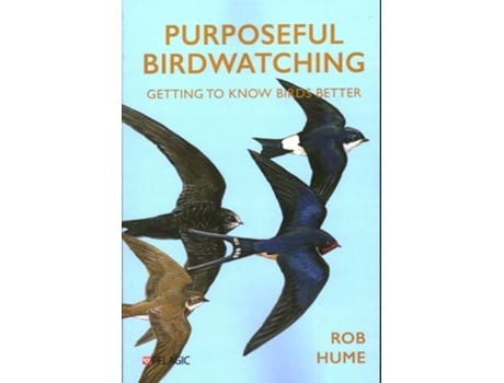 Livro Purposeful Birdwatching de Rob Hume (Inglês)