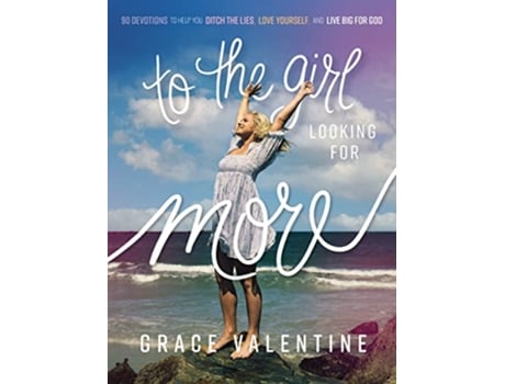 Livro To the Girl Looking for More de Grace Valentine (Inglês - Capa Dura)