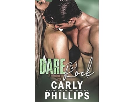 Livro Dare to Rock Dare to Love de Carly Phillips (Inglês)