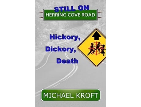 Livro Still on Herring Cove Road Hickory Dickory Death de Michael Kroft (Inglês)