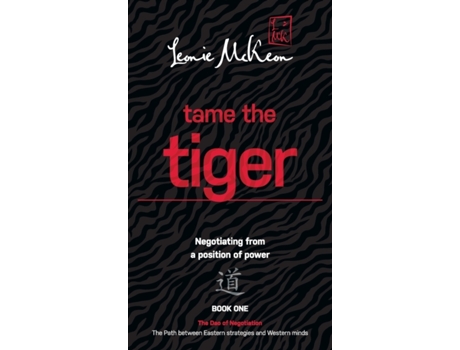 Livro Tame the Tiger: The Path Between Eastern Strategies and Western Minds (DAO of Negotiation) Leonie McKeon (Inglês)