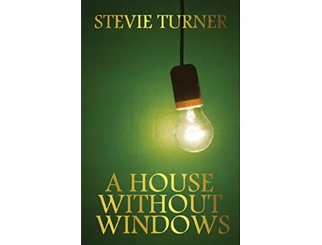 Livro A House Without Windows de Stevie Turner (Inglês)