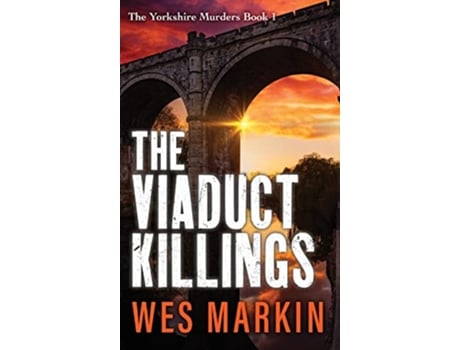 Livro The Viaduct Killings de Wes Markin (Inglês)