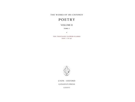 Livro Poetry II tome 1 Ten thousand FlowerFlames 207 FlowerFlames 7 Works of Sri Chinmoy de Sri Chinmoy (Inglês - Capa Dura)