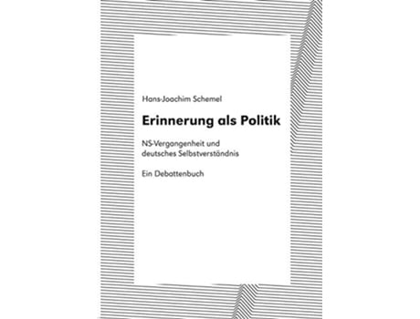 Livro Erinnerung als Politik NSVergangenheit und deutsches Selbstverständnis Ein Debattenbuch German Edition de Hans-Joachim Schemel (Alemão)