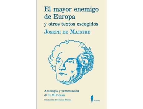 Livro El Mayor Enemigo De Europa Y Otros Textos Escogidos de Joseph De Maistre (Espanhol)