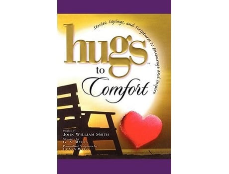 Livro Hugs to Comfort Stories Sayings and Scriptures to Encourage and I Hugs Series de John Smith (Inglês)