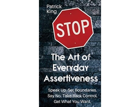 Livro Art of Everyday Assertiveness de Patrick King (Inglês - Capa Dura)