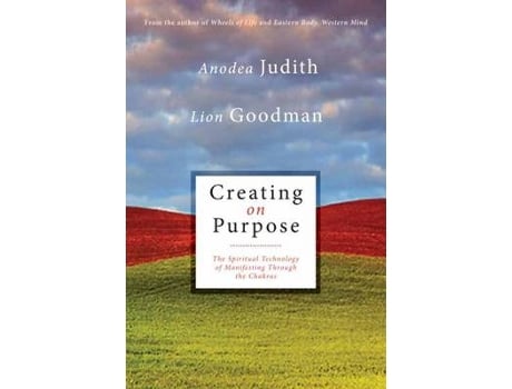 Livro creating on purpose de anodea judith,lion goodman (inglês)