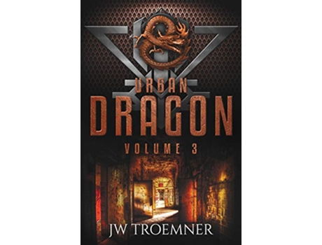 Livro Urban Dragon Volume 3 de J W Troemner (Inglês)