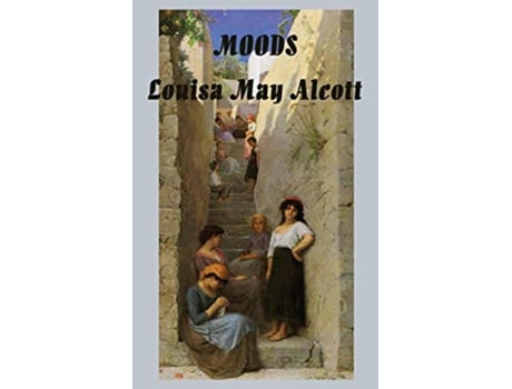 Livro Moods de Louisa May Alcott (Inglês)