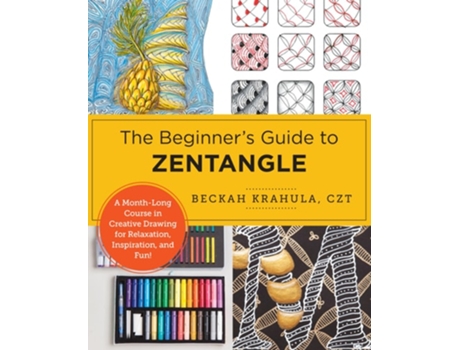 Livro The Beginners Guide to Zentangle de Beckah Krahula (Inglês)