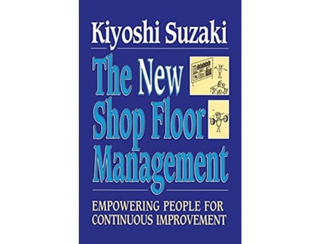 Livro New Shop Floor Management Empowering People for Continuous Improvement de Kiyoshi Suzaki (Inglês)