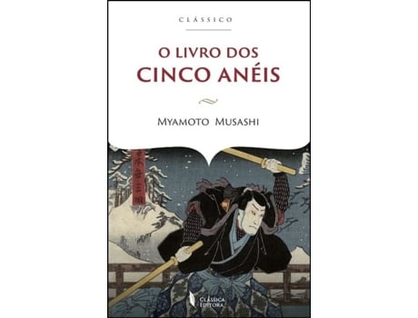 Livro O Livro dos Cinco Anéis de Miyamoto Musashi .