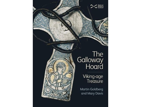 Livro The Galloway Hoard de Martin Goldberg e Mary Davis (Inglês - Capa Dura)