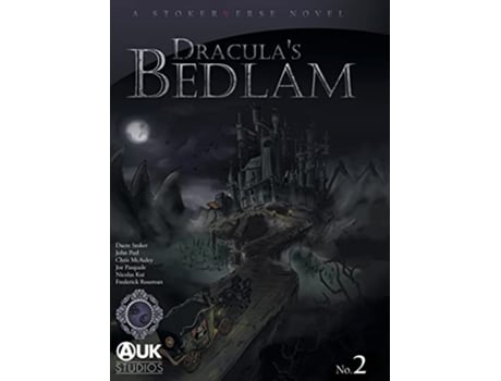 Livro Draculas Bedlam Stokerverse de Dacre Stoker Chris McAuley John Peel (Inglês)