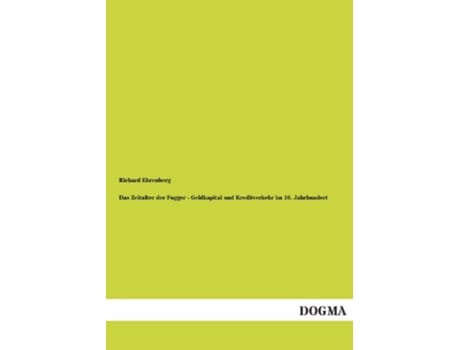 Livro Das Zeitalter Der Fugger Geldkapital Und Kreditverkehr Im 16 Jahrhundert German Edition de Richard Ehrenberg (Alemão)