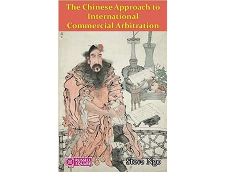 Livro The Chinese Approach to International Commercial Arbitration de Steve Ngo (Inglês)