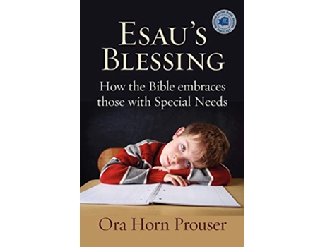 Livro Esaus Blessing How the Bible Embraces Those with Special Needs de Ora Horn Prouser (Inglês)