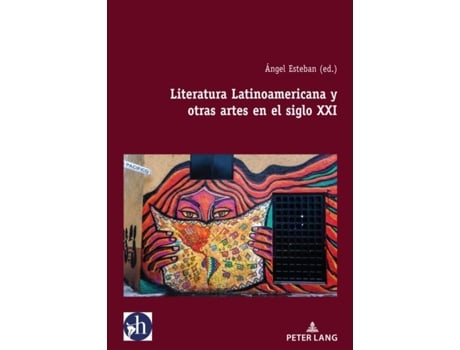 Livro Literatura Latinoamericana y otras artes en el siglo XXI Hybris Literatura y Cultura Latinoamericanas Spanish Edition de Esteban (Espanhol)