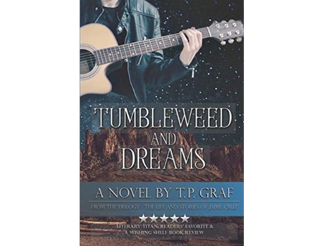 Livro Tumbleweed and Dreams A Novel The Life and Stories of Jaime Cruz de T P Graf (Inglês)