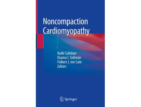 Livro noncompaction cardiomyopathy de edited by kadir aliskan , edited by osama i soliman , edited by folkert j ten cate (inglês)