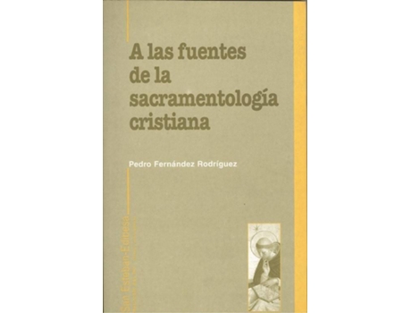 Livro A Las Fuentes De La Sacramentología Cristiana de Pedro Fernández Rodríguez (Espanhol)