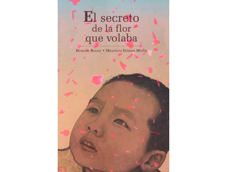 Livro El Secretod E La Flor Que Volaba de Demian Bucay (Espanhol)