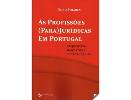 Livro As Profissões Jurídicas Em Portugal de Nuno Poiares (Português)