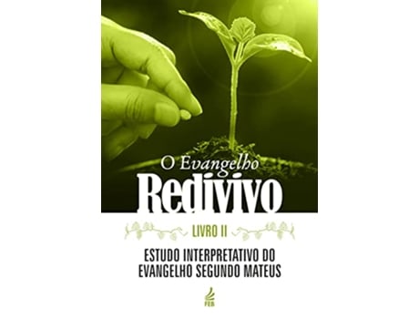 Livro O Evangelho Redivivo Estudo Interpretativo Do Evangelho Segundo Mateus de Coordenado por: Marta Antunes de Oliveira Moura (Português)