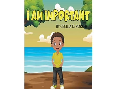 Livro I AM IMPORTANT de Cecilia D Porter (Inglês)