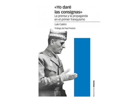 Livro «Yo Daré Las Consignas» de Luis Castro Berrojo (Espanhol)