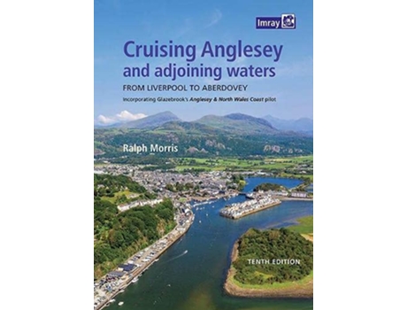 Livro Cruising Anglesey and Adjoining Waters de Imray e Ralph Morris (Inglês)