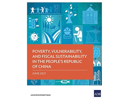 Livro Poverty, Vulnerability, and Fiscal Sustainability in the Peoples Republic of China de Asian Development Bank (Inglês)