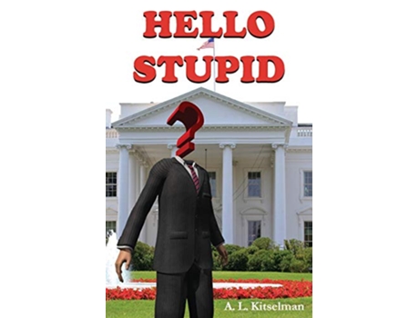 Livro Hello Stupid de A L Kitselman (Inglês)