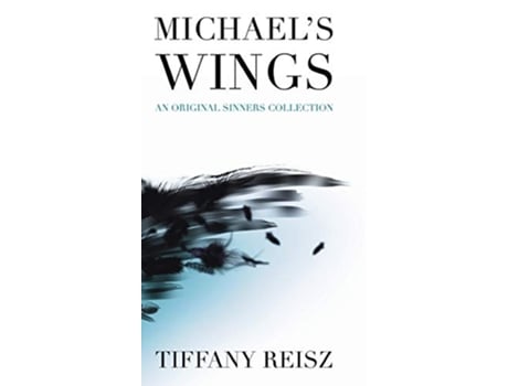 Livro Michaels Wings Companion to The Angel The Original Sinners Standalone Stories de Tiffany Reisz (Inglês - Capa Dura)