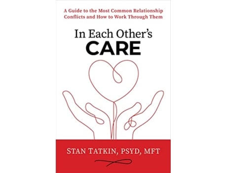 Livro In Each Others Care de Stan Tatkin Psyd Mft (Inglês - Capa Dura)