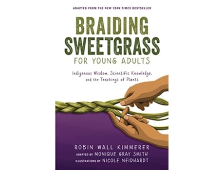 Livro Braiding Sweetgrass for Young Adults de Monique Gray Smith e Robin Wall Kimmerer (Inglês)