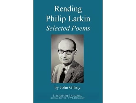 Livro Reading Philip Larkin Selected Poems de John Gilroy (Inglês)