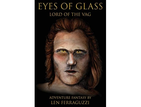 Livro Eyes of Glass Lord of the Vag de Len Ferraguzzi (Inglês)