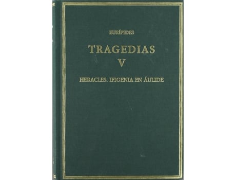 Livro Tragedias V: Heracles. Ifigenia En Áulide de Eurípides (Espanhol)