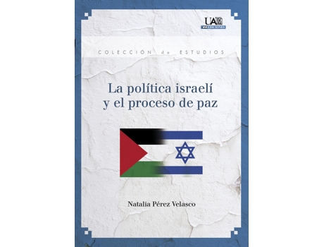 Livro La Pol¡Tica Israel¡ Y El Proceso De Paz de Natalia Perez Velasco (Espanhol)