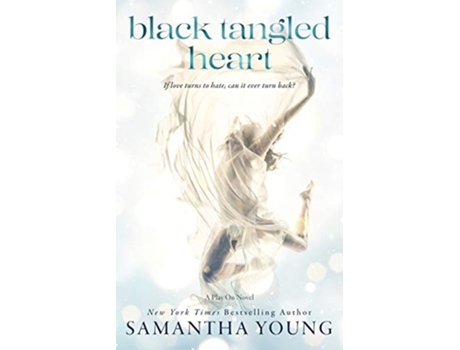 Livro Black Tangled Heart A Standalone Second Chance EnemiestoLovers Romance de Samantha Young (Inglês)