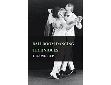 Livro Ballroom Dancing Techniques The One Step de Anon (Inglês)