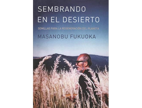 Livro Sembrando En El Desierto de Masanobu Fukuoka (Espanhol)