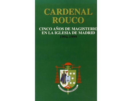 Livro Cardenal Rouco Cinco Años De Magisterio de Jose A Martinez Puche (Espanhol)