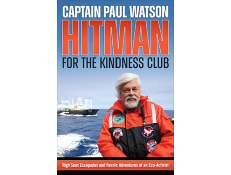 Livro Hitman for the Kindness Club de Captain Paul Watson (Inglês)