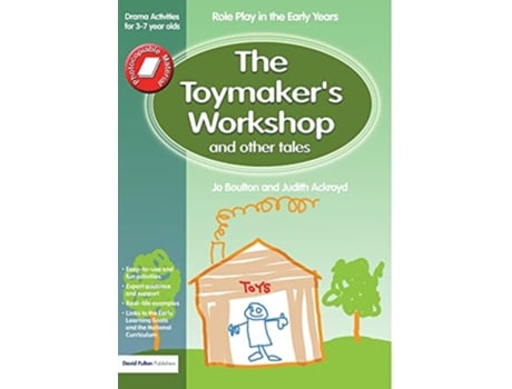 Livro The Toymakers workshop and Other Tales Role Play in the Early Years Drama Activities for 37 yearolds de Jo Boulton e Judith Ackroyd (Inglês)