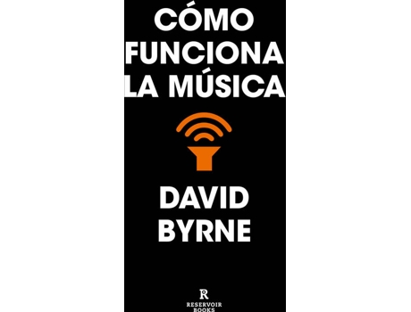 Livro Cómo Funciona La Música de David Byrne (Espanhol)